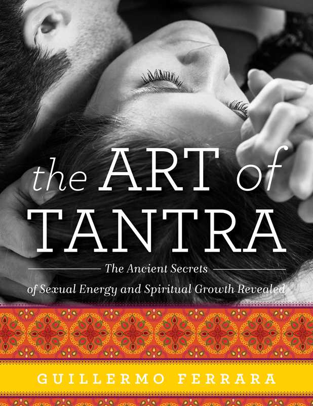 Art of Tantra by Guillermo Ferrara: Paperback; 192 pages / English