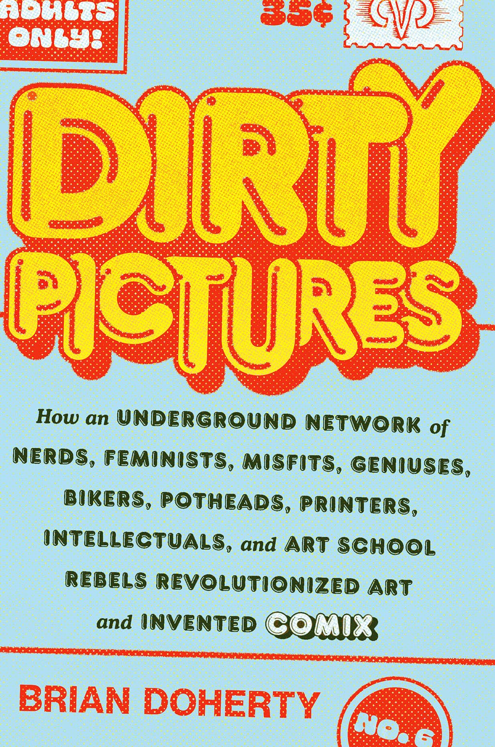 Dirty Pictures: How an Underground Network of Nerds