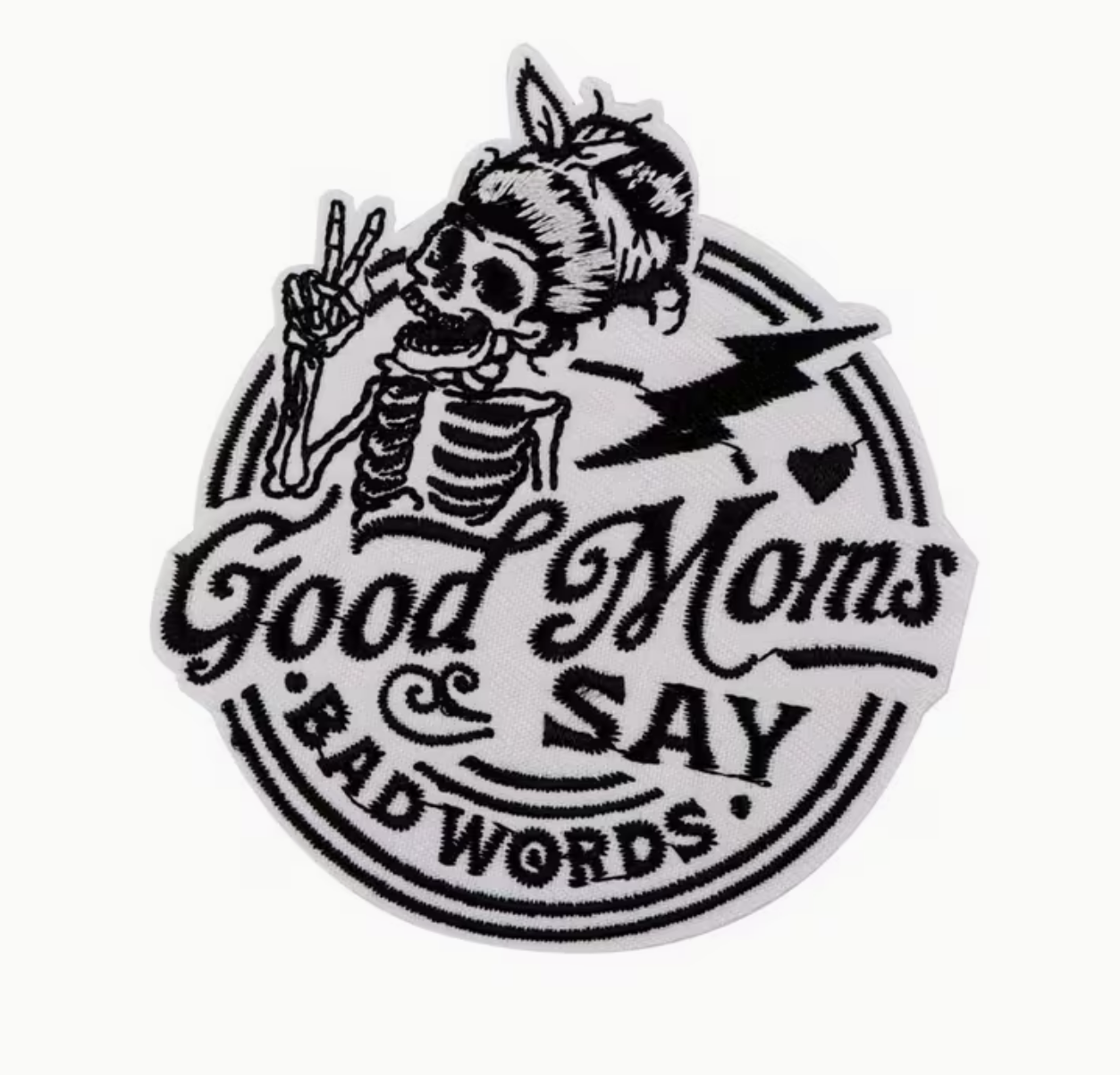 Good Moms Say Bad Words Embroidered Patch
