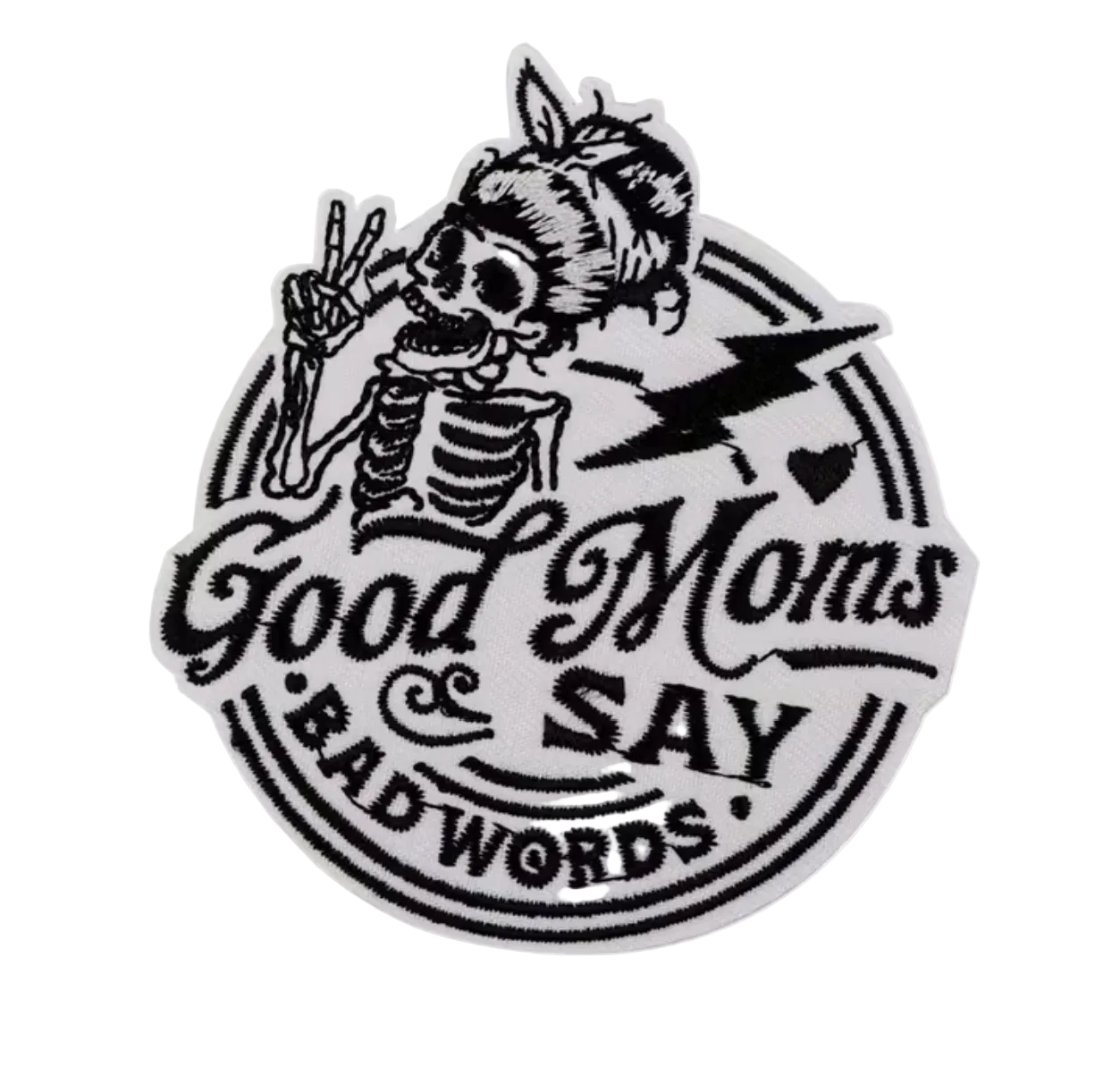 Good Moms Say Bad Words Embroidered Patch