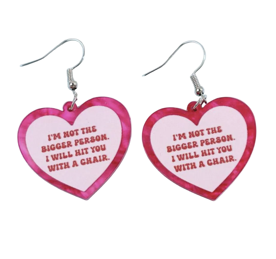 I'm Not The Bigger Person Earrings