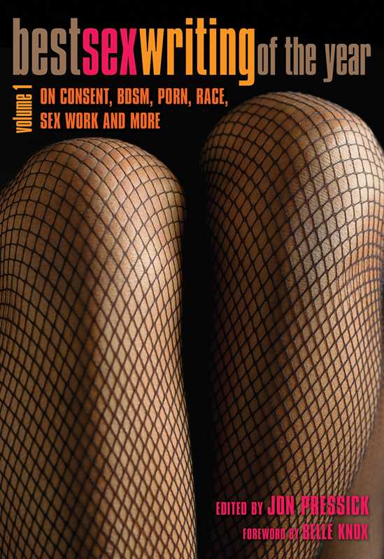 Best Sex Writing of the Year, Volume 1 by: Paperback; 256 pages / English