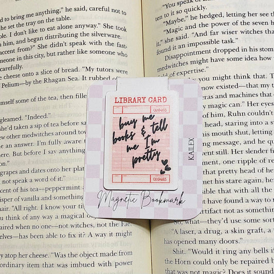 Buy me books and tell me I'm pretty pink library card Magnetic Bookmark