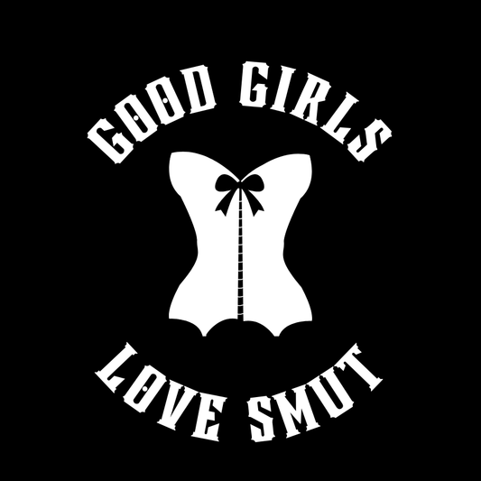 Long Sleeved T-Shirt: Good Girls Love Smut 2024