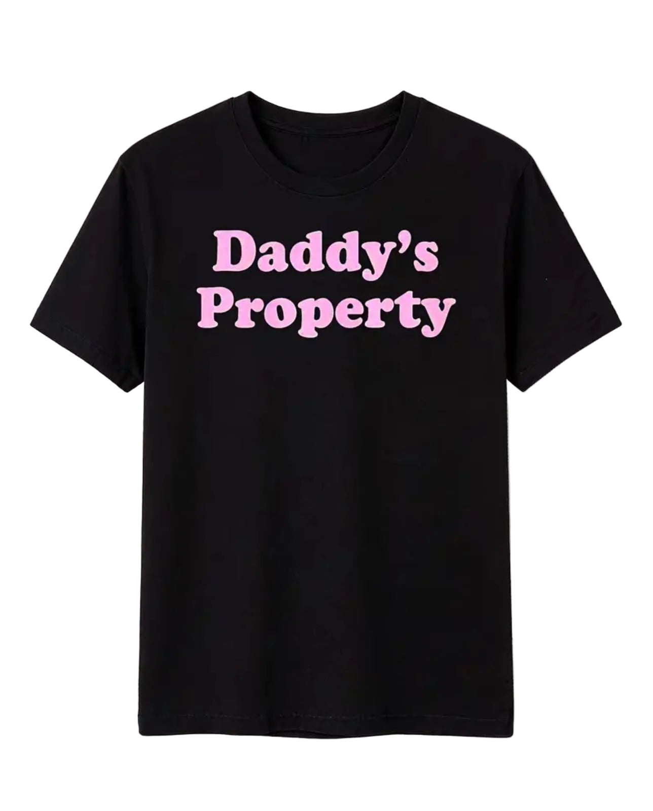 Daddy's Property T-Shirt