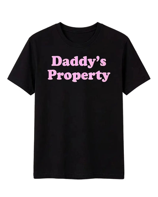 Daddy's Property T-Shirt