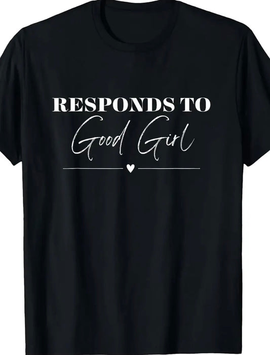 Responds to Good Girl