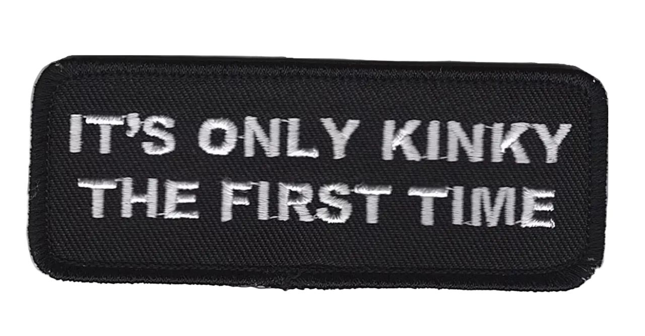 It Was Only Kinky Embroidered Patch