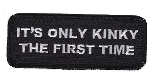 It Was Only Kinky Embroidered Patch