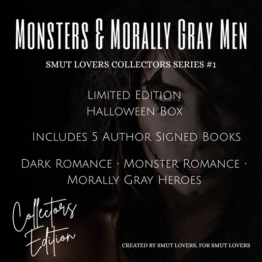 Smut Lovers Limited Edition Book Box Collectors Series #1 - Monsters & Morally Gray Men - A Smut Lovers Halloween