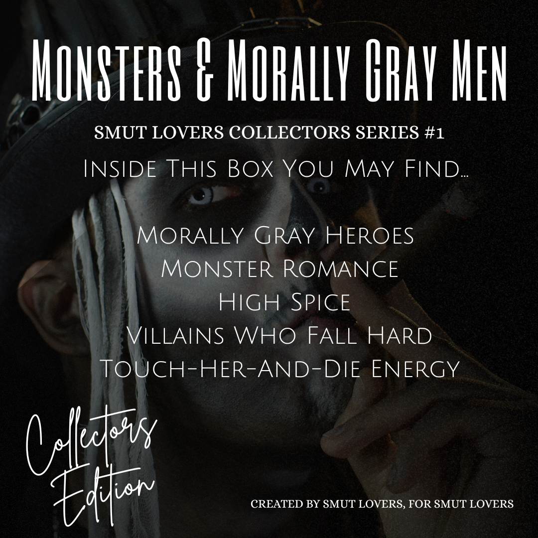 Smut Lovers Limited Edition Book Box Collectors Series #1 - Monsters & Morally Gray Men - A Smut Lovers Halloween