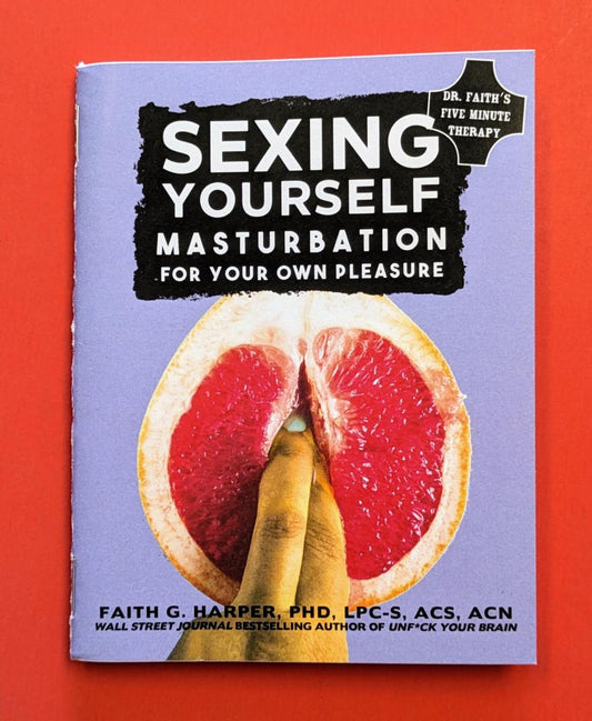 Zine - Sexing Yourself: Masturbation For Your Own Pleasure