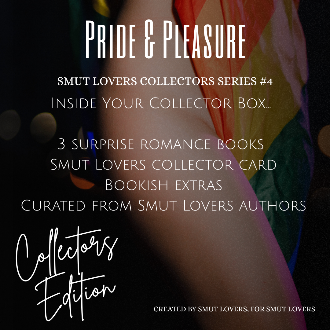 Smut Lovers Limited Edition Book Box Collectors Series #4 - Pride & Pleasure - In Celebration of Pride Month and the LGBTQ+ Community