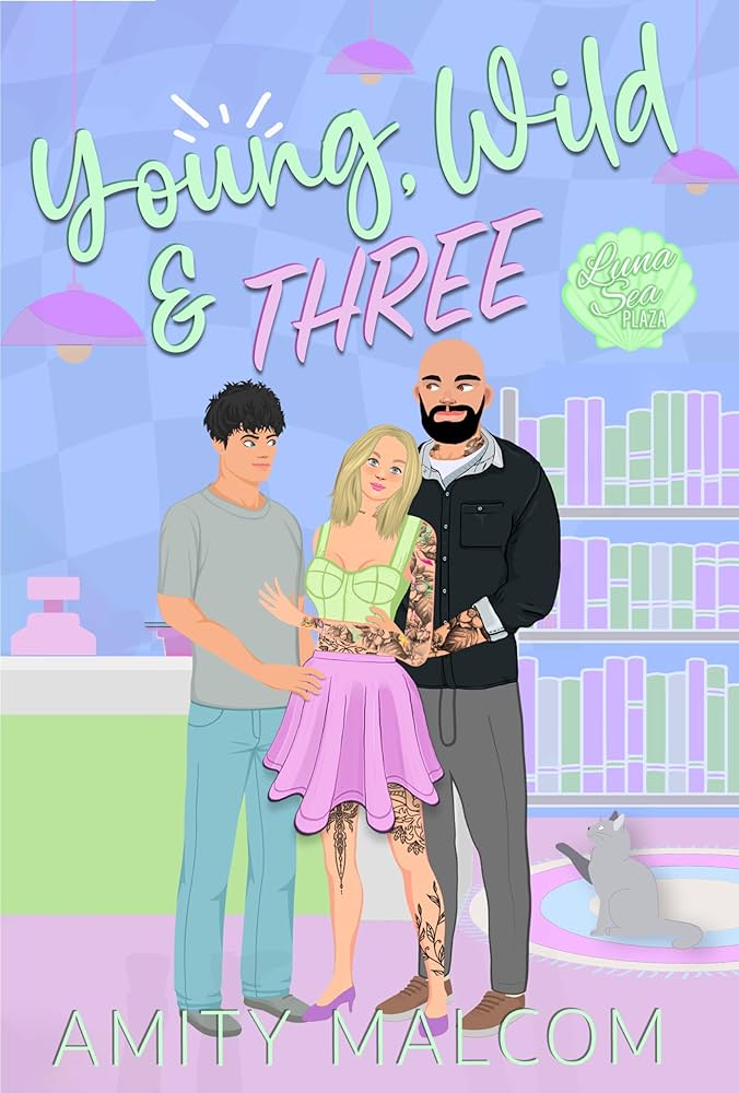 Young Wild and Three by Amity Malcom - Soft Cover