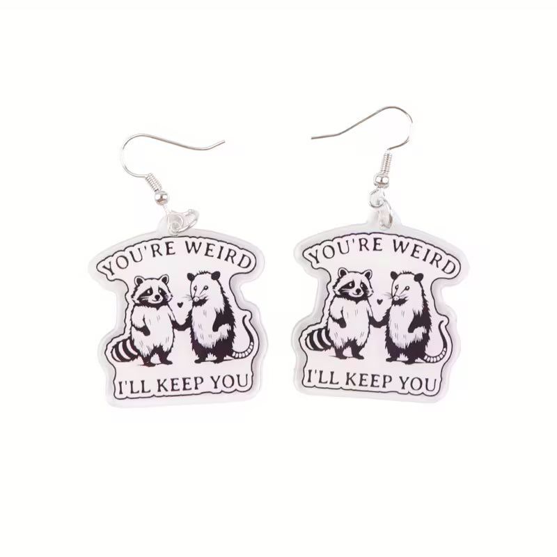 You're Weird, I'll Keep You Racoon Earrings