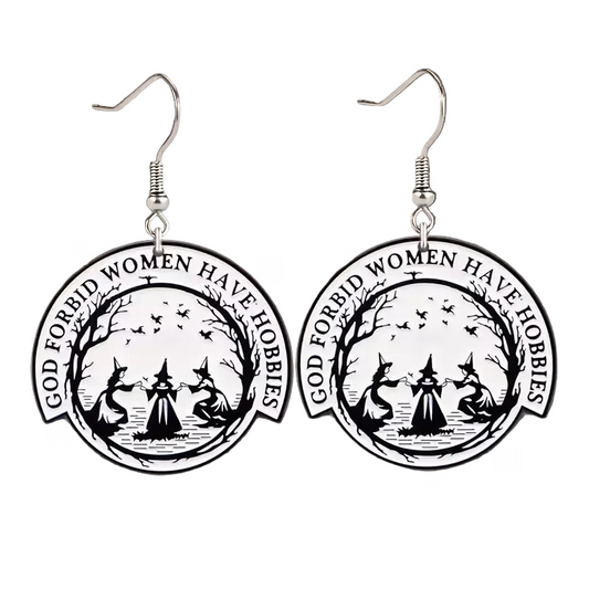 God Forbid Women Have Hobbies Earrings