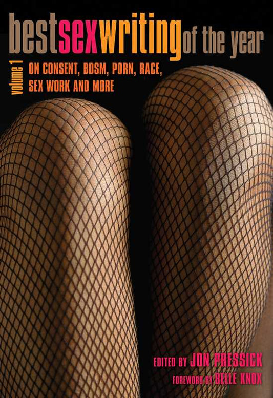 Best Sex Writing of the Year, Volume 1 by: Paperback; 256 pages / English
