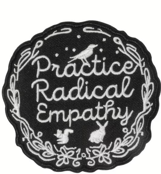 Practice Radical Empathy Embroidered Patch