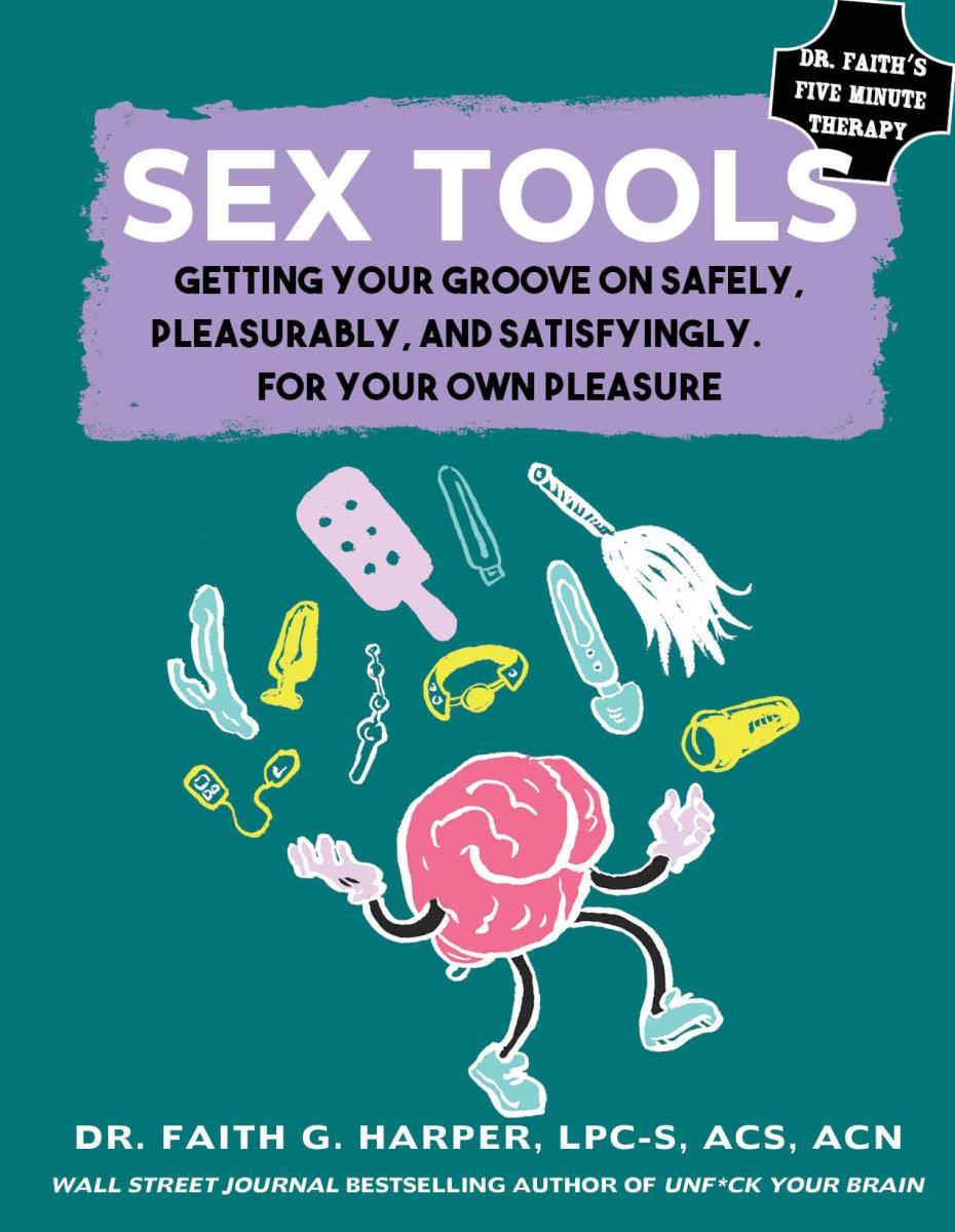 Zine - Sex Tools: Getting Your Groove on Safely, Pleasurably, and Satisfyingly